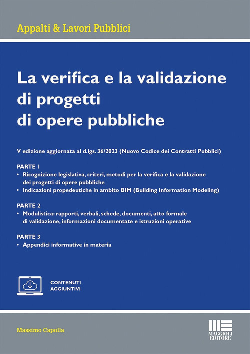 La verifica e la validazione di progetti di opere pubbliche. Edizione aggiornata al d.lgs. 36/2023 (Nuovo Codice dei Contratti Pubblici)