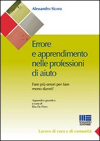 L'errore nel lavoro di aiuto. Fare pi&ugrave; errori per fare meno danni?