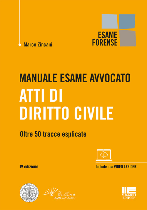 Manuale esame avvocato. Atti di diritto civile. Oltre 50 tracce esplicate