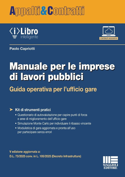 Manuale per le imprese di lavori pubblici. Guida operativa per l'ufficio gare