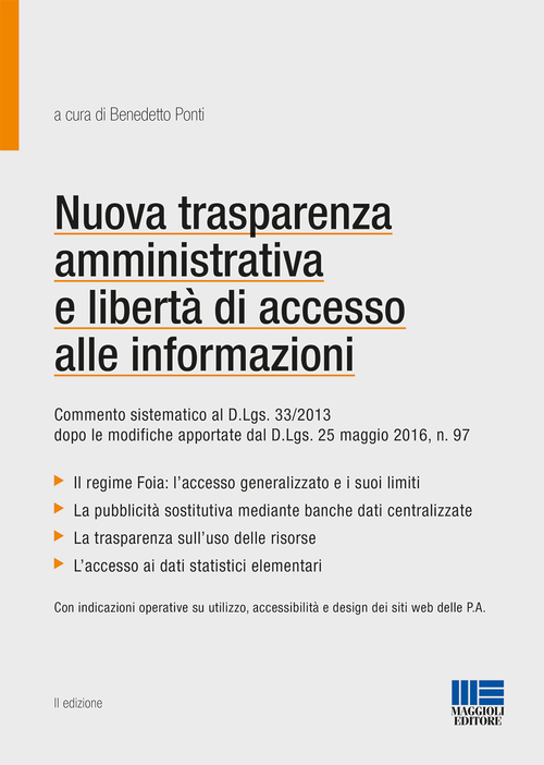 Nuova trasparenza amministrativa e libert&agrave; di accesso alle informazioni