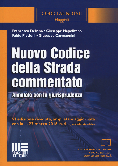 Nuovo codice della strada commentato. Annotato con la giurisprudenza