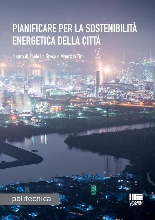Pianificare per la sostenibilit&agrave; energetica della citt&agrave;