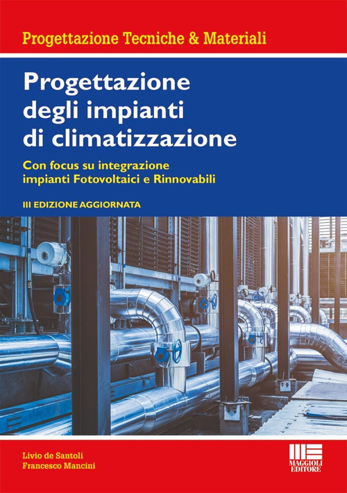 Progettazione degli impianti di climatizzazione. Con focus su integrazione&nbsp;impianti fotovoltaici e rinnovabili