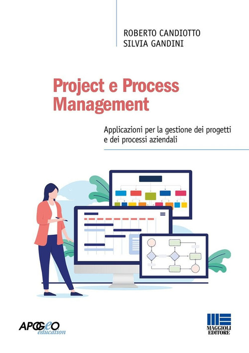 Project e Process Management. Applicazioni per la gestione dei progetti e dei processi aziendali