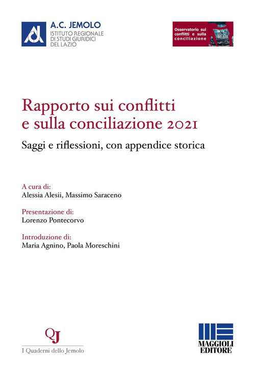 Rapporto sui conflitti e sulla conciliazione 2021. Saggi e riflessioni, con appendice storica