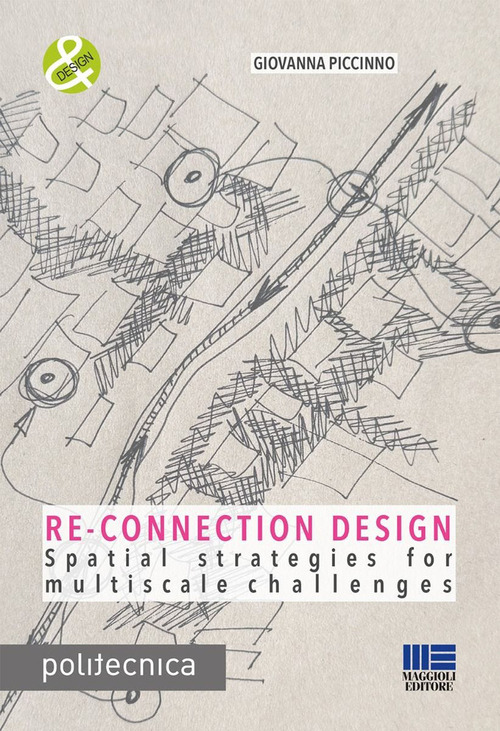 Re-connection design. Spatial strategies for multiscale challenges
