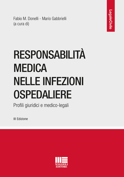 Responsabilit&agrave; medica nelle infezioni ospedaliere. Profili giuridici e medico-legali