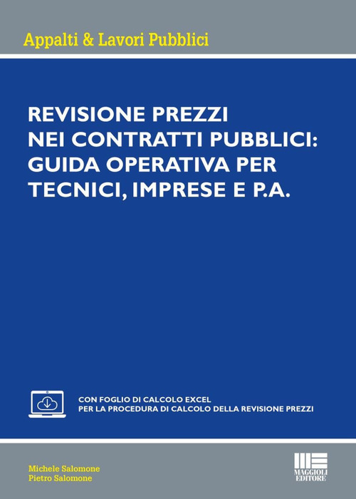 Revisione prezzi nei contratti pubblici: Guida operativa per tecnici, imprese e P.A.