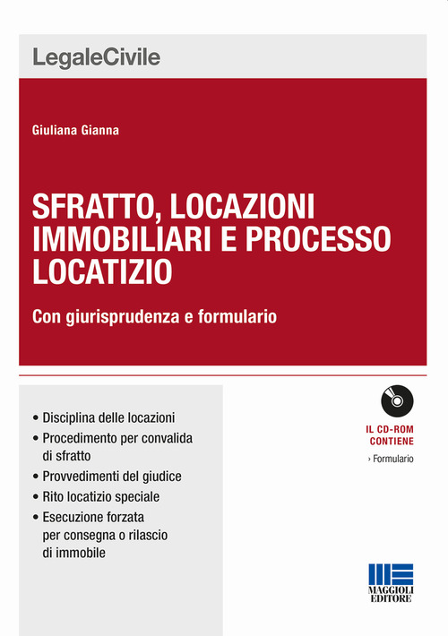 Sfratto, locazioni immobiliari e processo locatizio. Con giurisprudenza e formulario