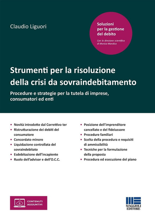 Strumenti per la risoluzione della crisi da sovraindebitamento. Procedure e strategie per la tutela di imprese, consumatori ed enti