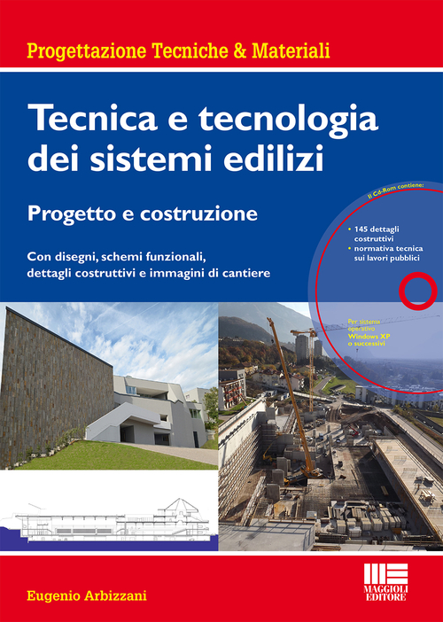 Tecnica e tecnologia dei sistemi edilizi. Progetto e costruzione. Con disegni, schemi funzionali, dettagli costruttivi e immagini di cantiere
