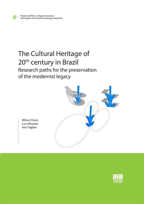 The Cultural Heritage of 20th century in Brazil. Research paths for the preservation of the modernist legacy