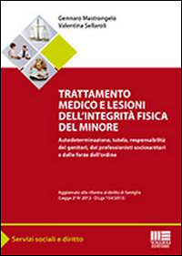 Trattamento medico e lesioni dell'integrit&agrave; fisica del minore