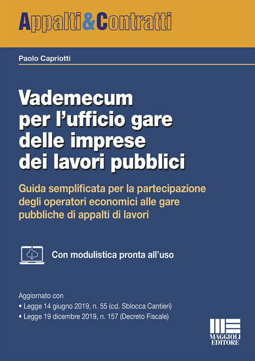 Vademecum per l'ufficio gare delle imprese dei lavori pubblici. Guida semplificata per la partecipazione degli operatori economici alle gare pubbliche di appalti di lavori
