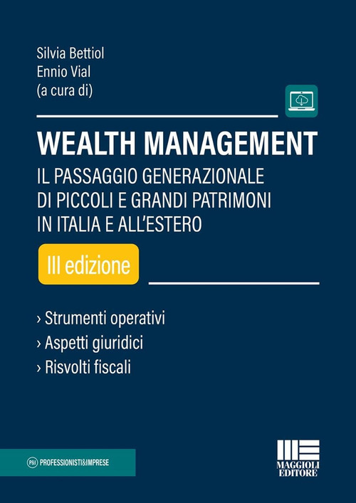 Wealth management. Il passaggio generazionale di piccoli e grandi patrimoni in Italia e all'estero