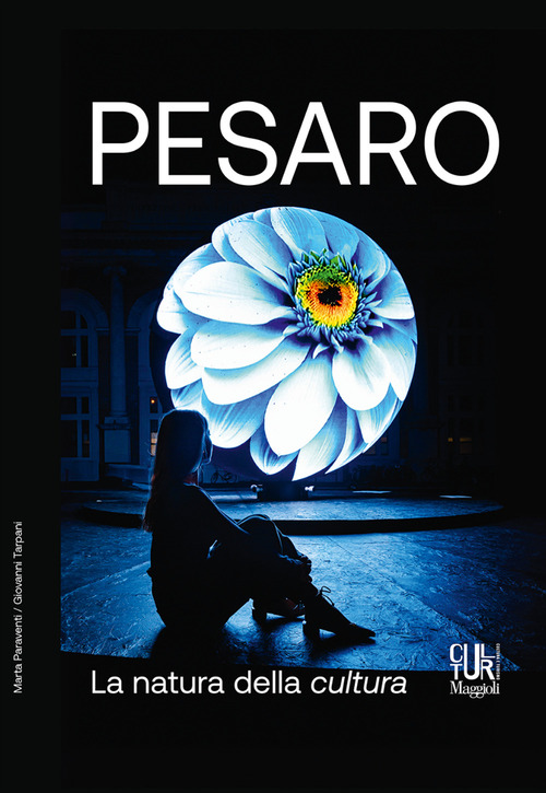 Pesaro. La natura della cultura