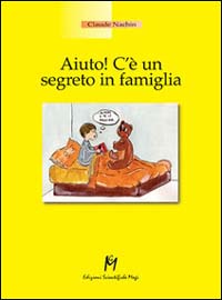 Aiuto! C'&egrave; un segreto in famiglia
