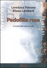 Pedofilia rosa. Il crollo dell'ultimo tab&ugrave;