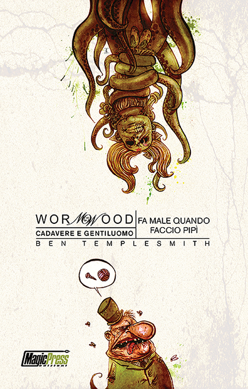 Fa male quando faccio pipì. Cadavere e gentiluomo. Wormwood