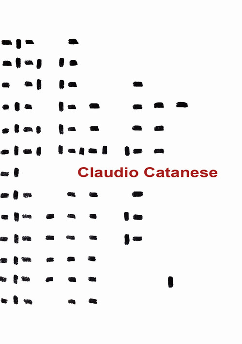 Claudio Catanese. Ediz. italiana e inglese