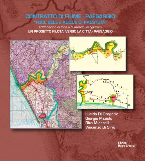 Contratto di fiume-paesaggio &laquo;Foce Sele e Acque di Paestum&raquo;. Un progetto pilota: verso la citt&agrave; paesaggio