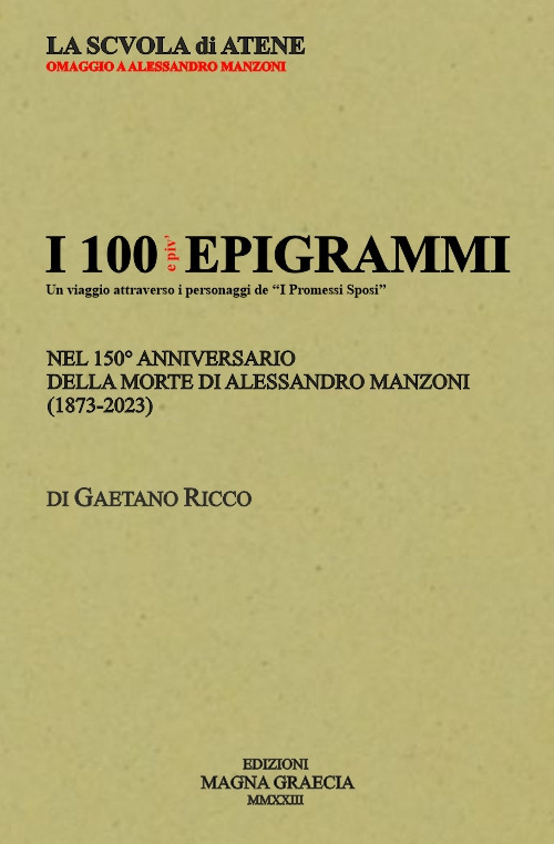 I 100 e pi&ugrave; epigrammi. Nel 150&deg; anniversario della morte di Alessandro Manzoni (1873-2023)