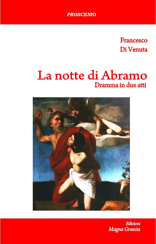 La notte di Abramo. Dramma in due atti