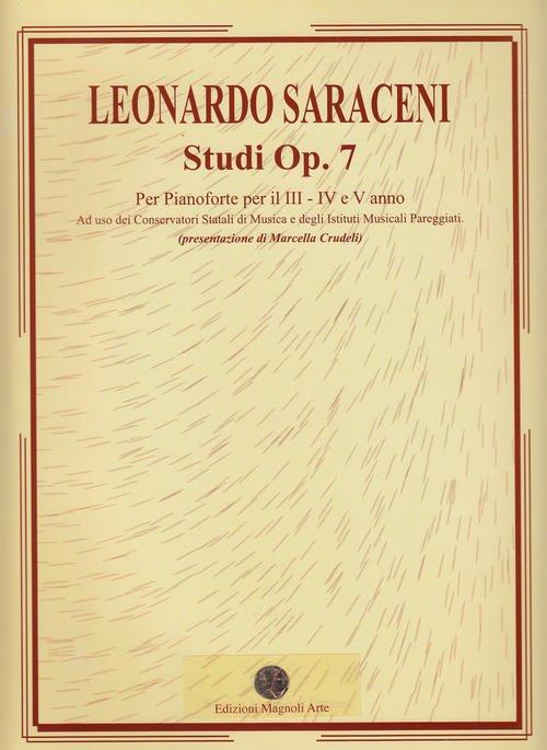 Studi Op. 7. Per pianoforte per il III, IV e V anno. Ad uso dei conservatori statali di musica e degli istituti musicali pareggiati. Ediz. italiana, inglese, tedesca e spagnola