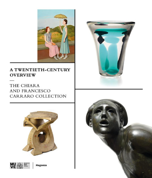 A twentieth-century overview. The Chiara and Francesco Carraro collection