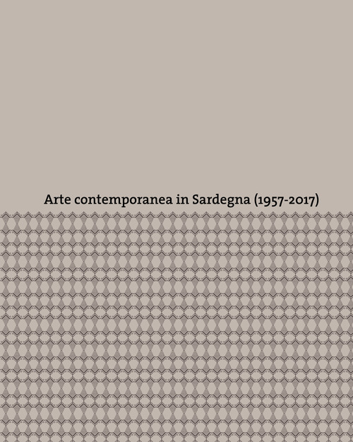 Arte contemporanea in Sardegna (1957-2017)