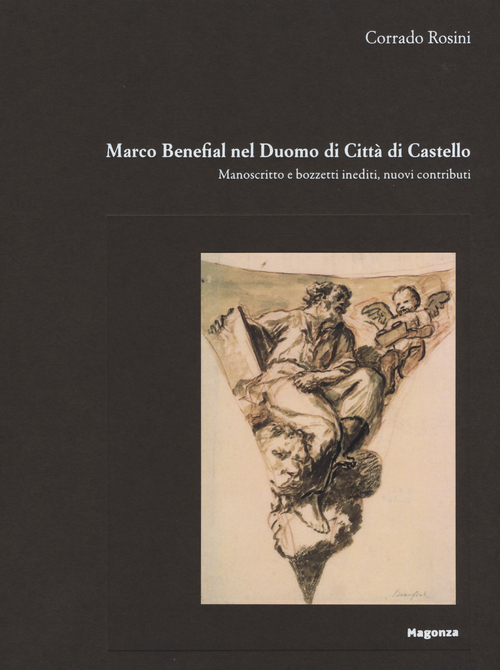 Marco Benefial nel Duomo di Città di Castello. Manoscritto e bozzetti inediti, nuovi contributi
