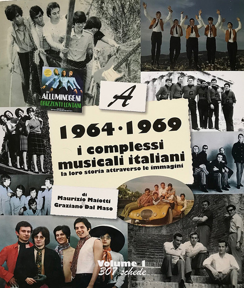1964-1969: i complessi musicali italiani. La loro storia attraverso le immagini
