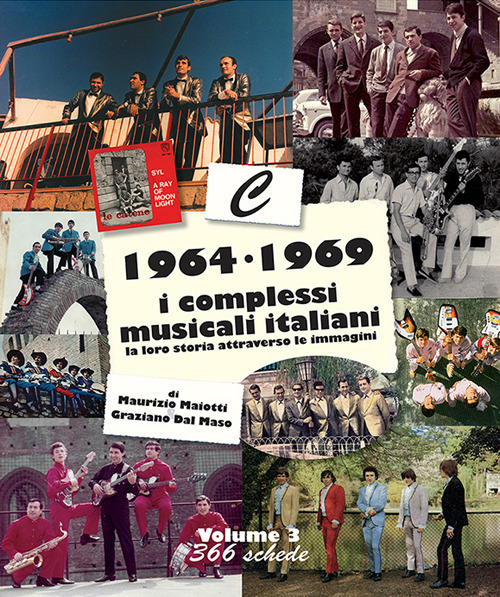 1964-1969: i complessi musicali italiani. La loro storia attraverso le immagini