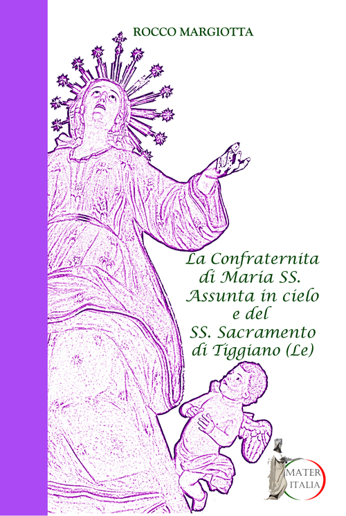 La confraternita di Maria SS. Assunta in cielo e del SS. Sacramento di Tiggiano (Le)
