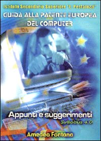 Guida alla patente europea del computer. Appunti e suggerimenti