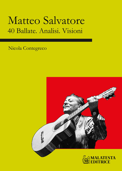 Matteo Salvatore. 40 ballate. Analisi. Visioni