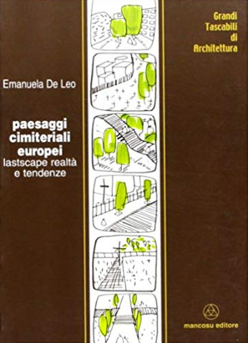 Paesaggi cimiteriali europei. Lastscape, realt&agrave; e tendenze