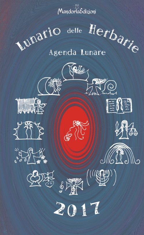 Lunario delle herbarie 2017. Agenda lunare