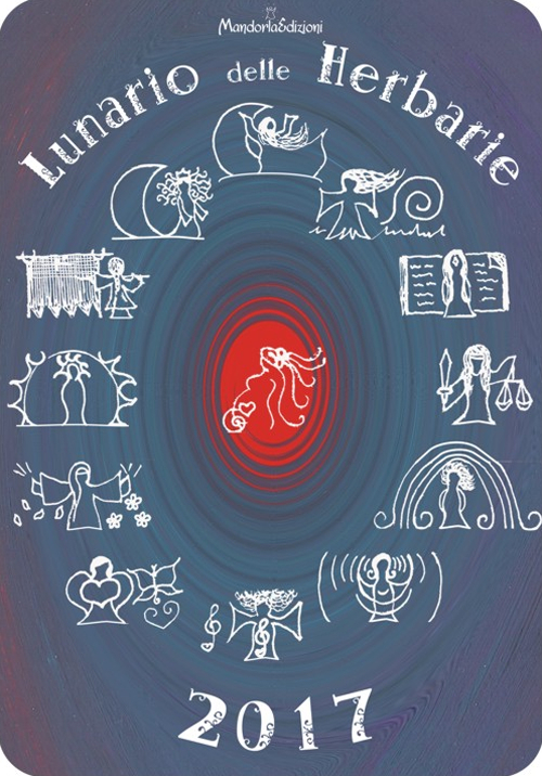 Lunario delle herbarie 2017. Lunario da appendere