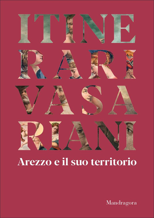 Itinerari vasariani Arezzo e il suo territorio