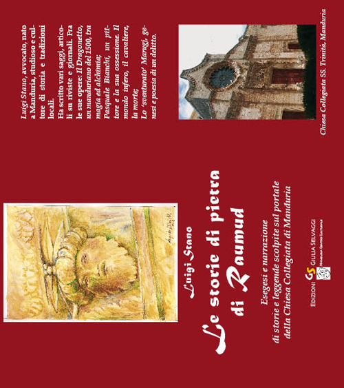 Le storie di pietra di Raumaud. Esegesi e narrazione delle storie e leggende scolpite sul portale della chiesa collegiata di Manduria