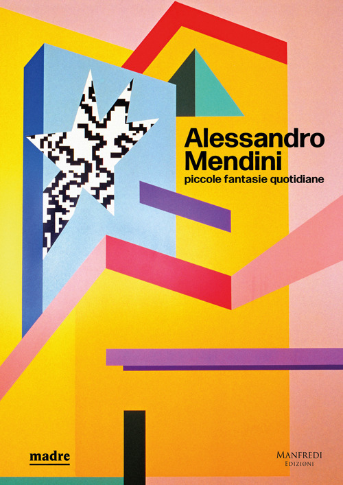 Alessandro Mendini. Piccole fantasie quotidiane