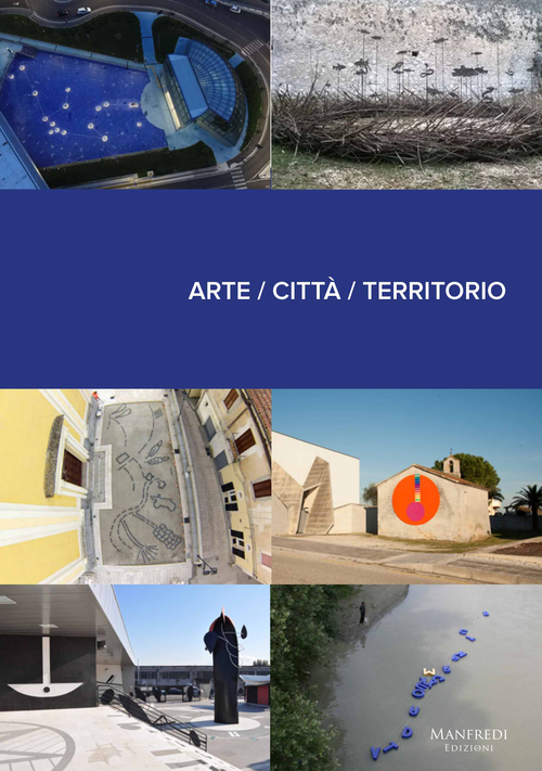 Arte. Citt&agrave;. Territorio