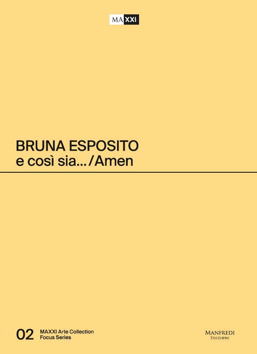 Bruna Esposito. E cos&igrave; sia. Amen. Ediz. italiana e inglese