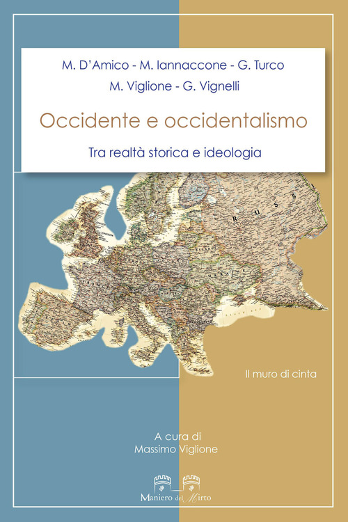 Occidente e occidentalismo. Tra realt&agrave; storica e ideologia
