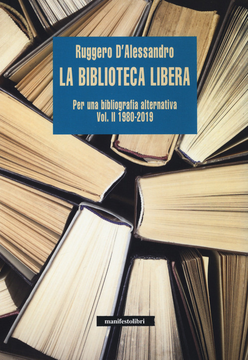 La biblioteca libera. Per una bibliografia alternativa