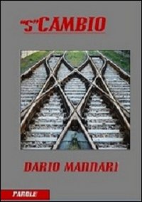 &laquo;S&raquo;cambio. La dolce ambiguit&agrave; del vivere