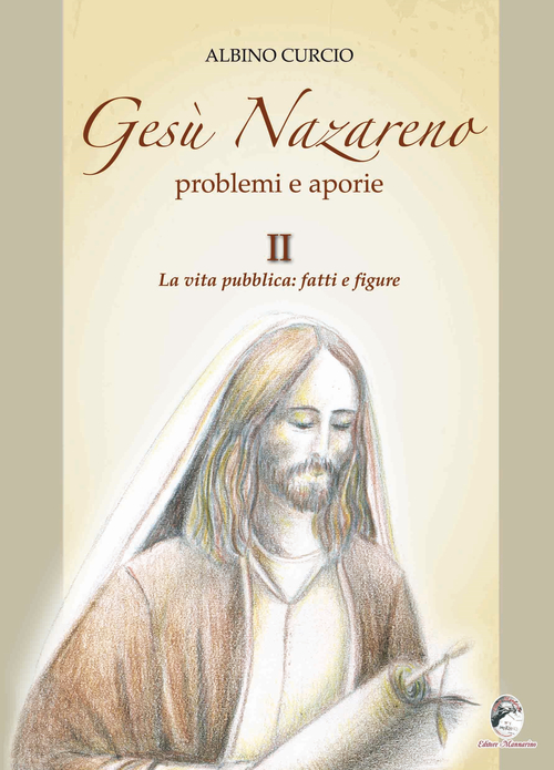 Ges&ugrave; Nazareno. Problemi e aporie