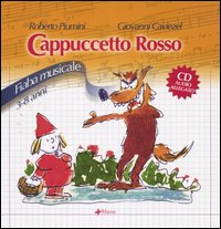 Cenerentola-Cappuccetto rosso. Fiabe musicali
